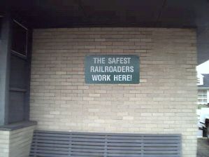 Sign: The Safest Railroaders Work Here!